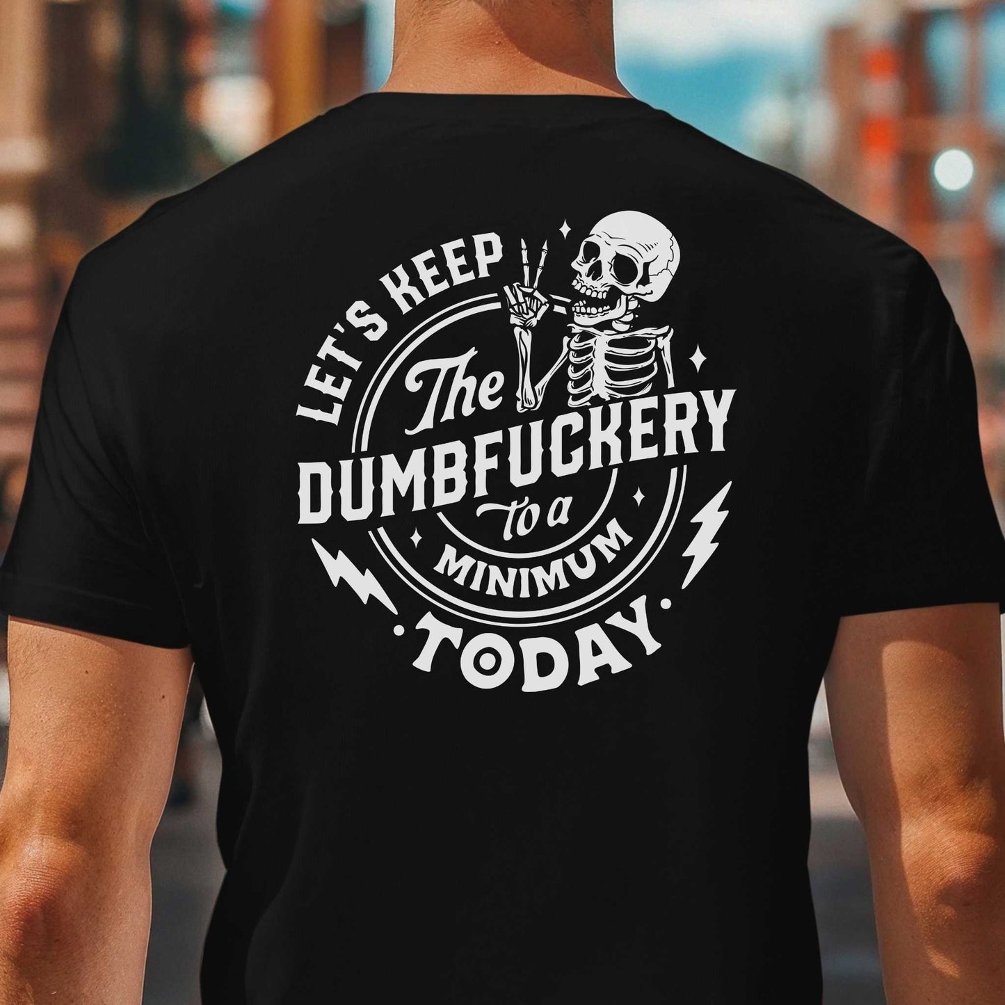DUMBFUCKERY T-SHIRT