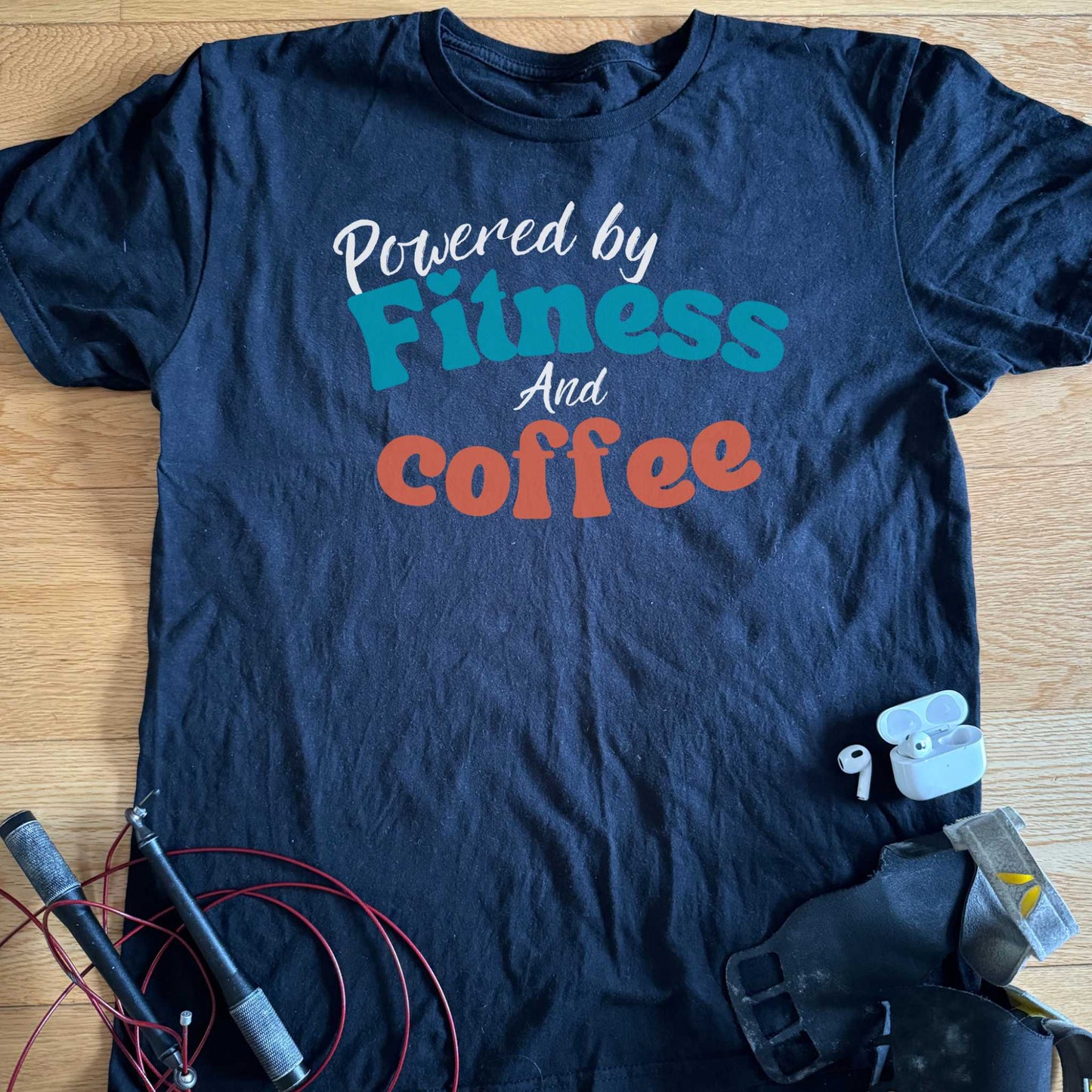 POWERED BY FITNESS AND COFFEE T-SHIRT