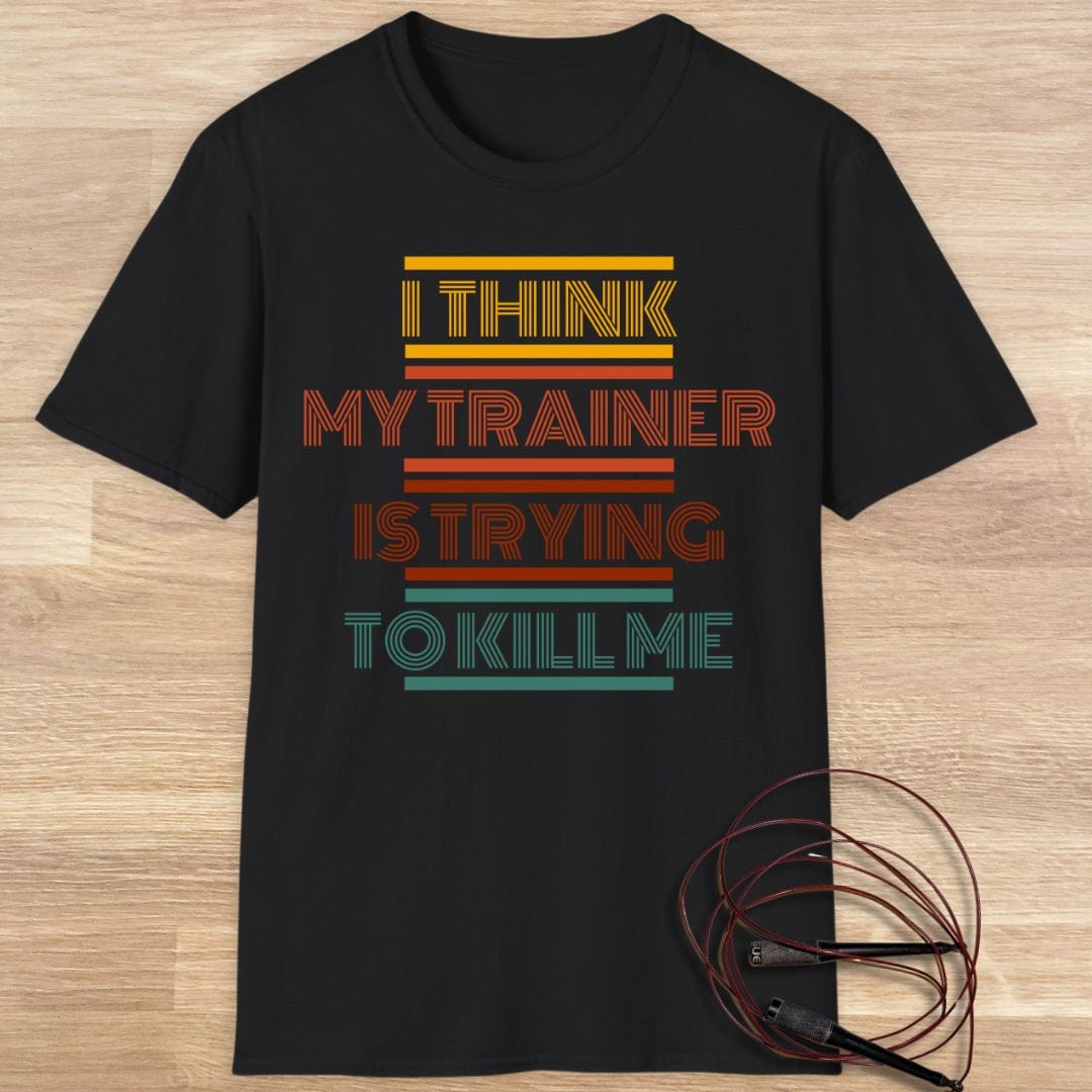 I THINK MY TRAINER T-SHIRT