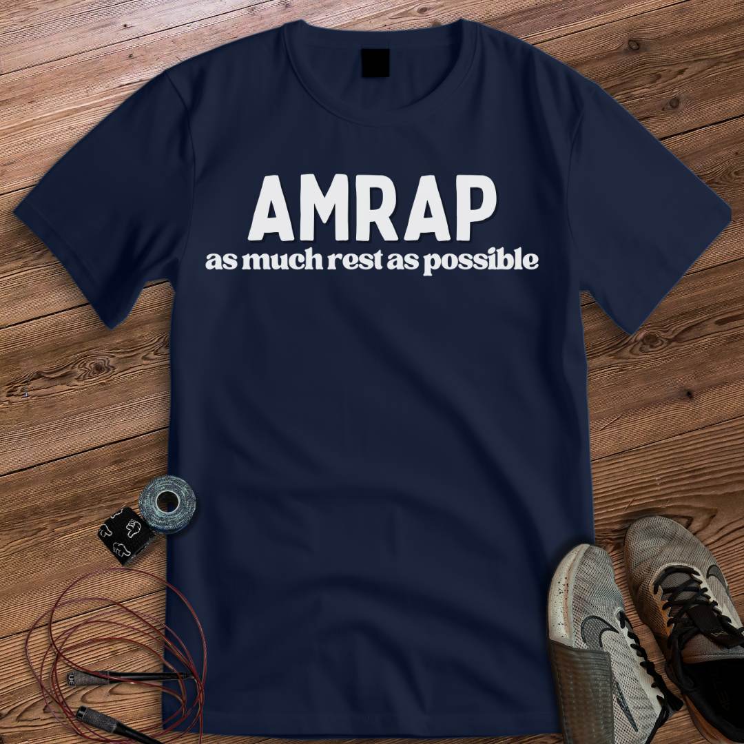 AMRAP AS MUCH REST AS POSSIBLE T-SHIRT