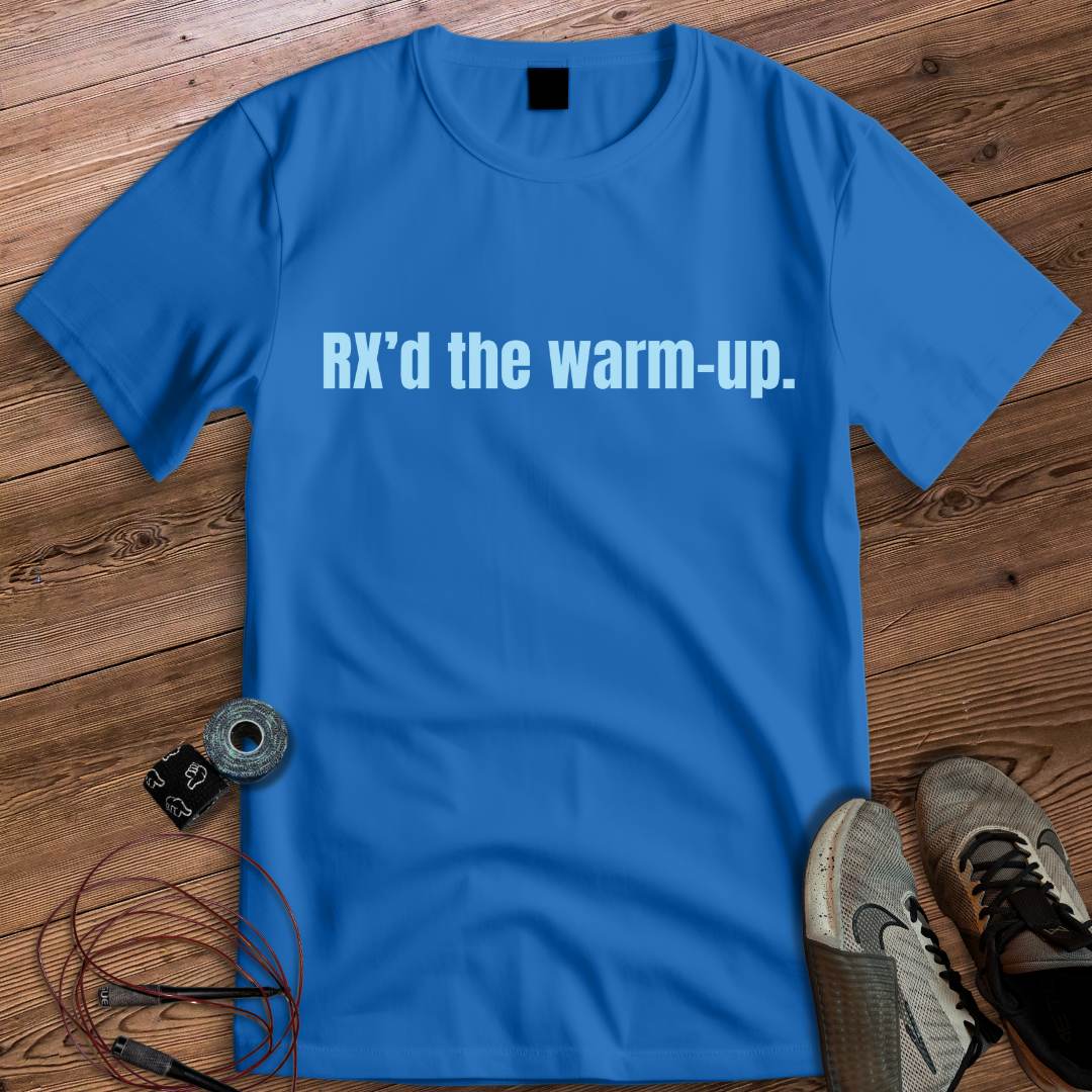 RX'D THE WARM-UP T-SHIRT
