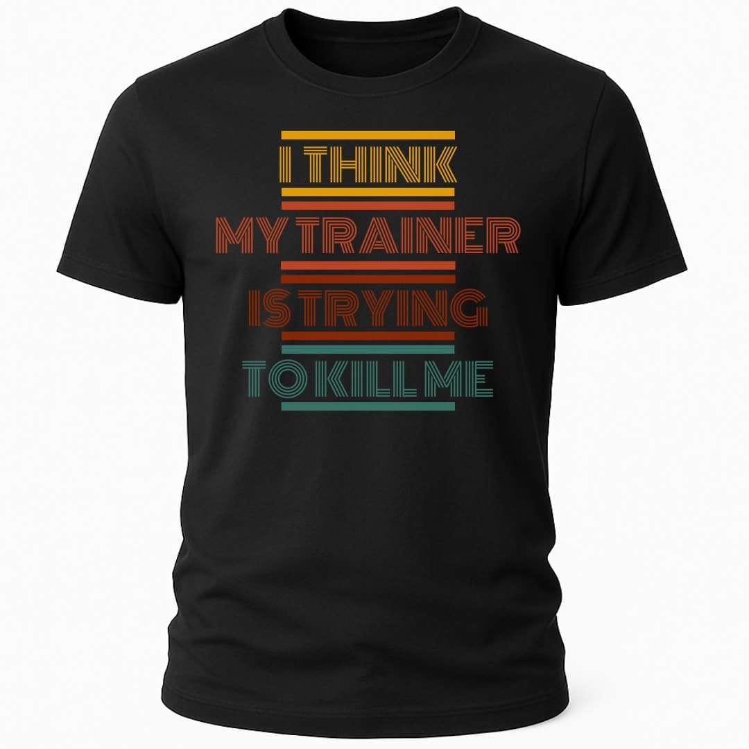 I THINK MY TRAINER T-SHIRT