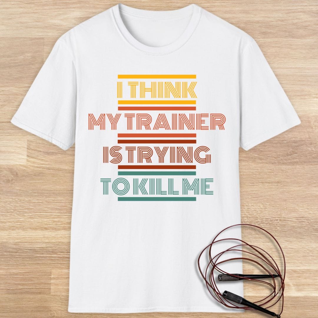 I THINK MY TRAINER T-SHIRT
