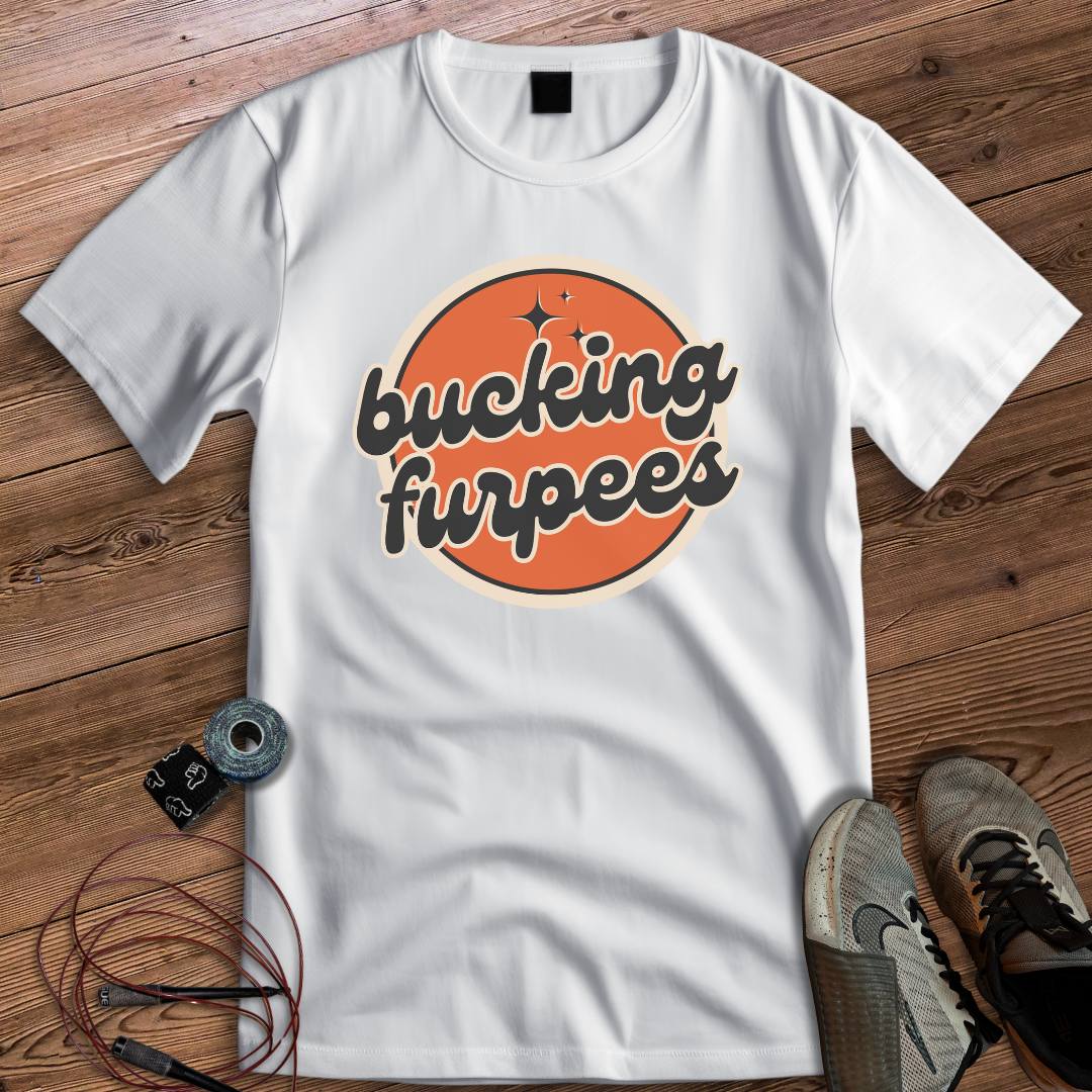 BUCKING FURPEES T-SHIRT