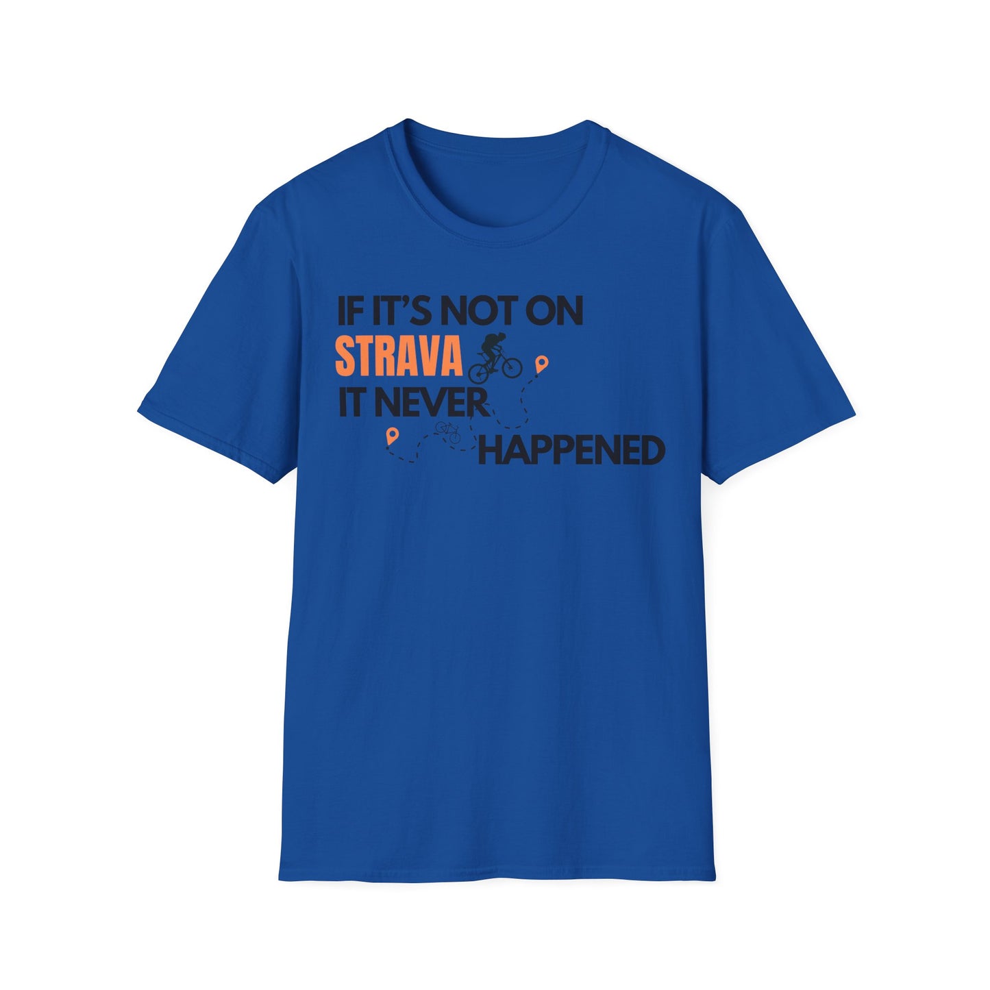 IF IT'S NOT ON STRAVA T-SHIRT