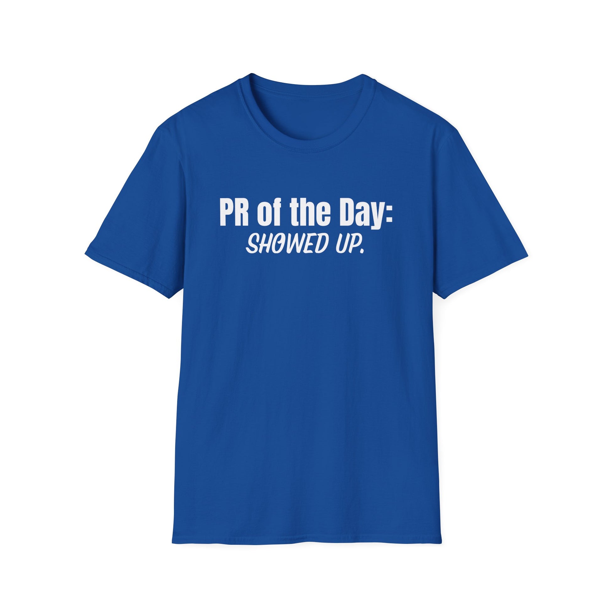 SHOWED UP T-SHIRT