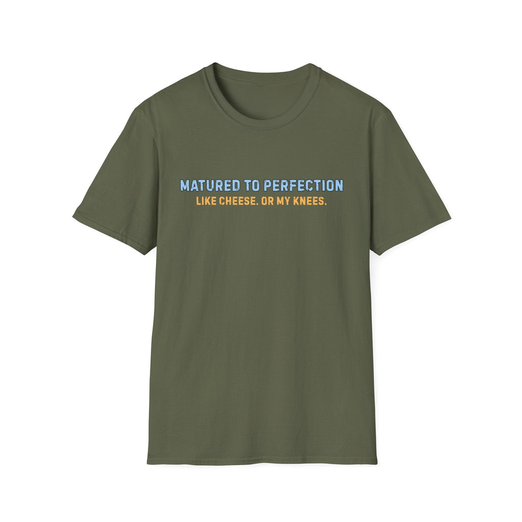 MATURED TO PERFECTION T-SHIRT