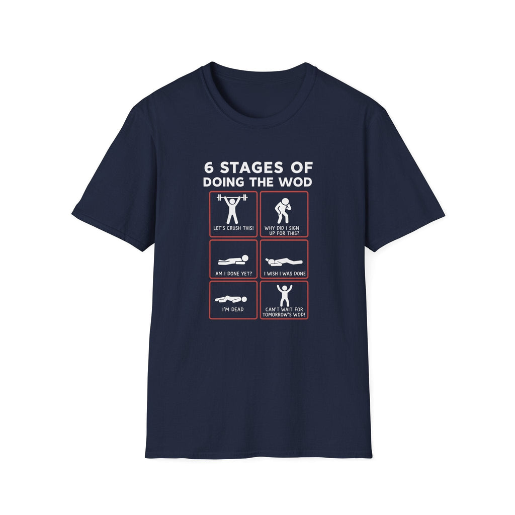 6 STAGES OF DOING THE WOD T-SHIRT