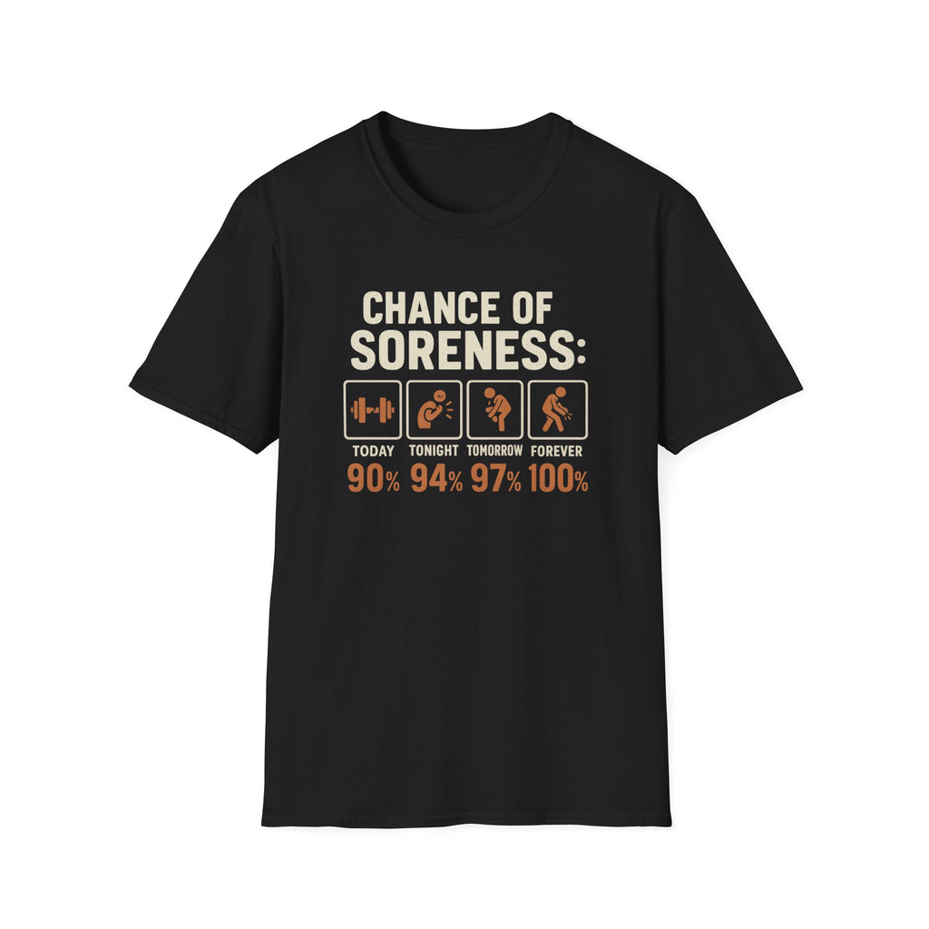 CHANCE OF SORENESS T-SHIRT