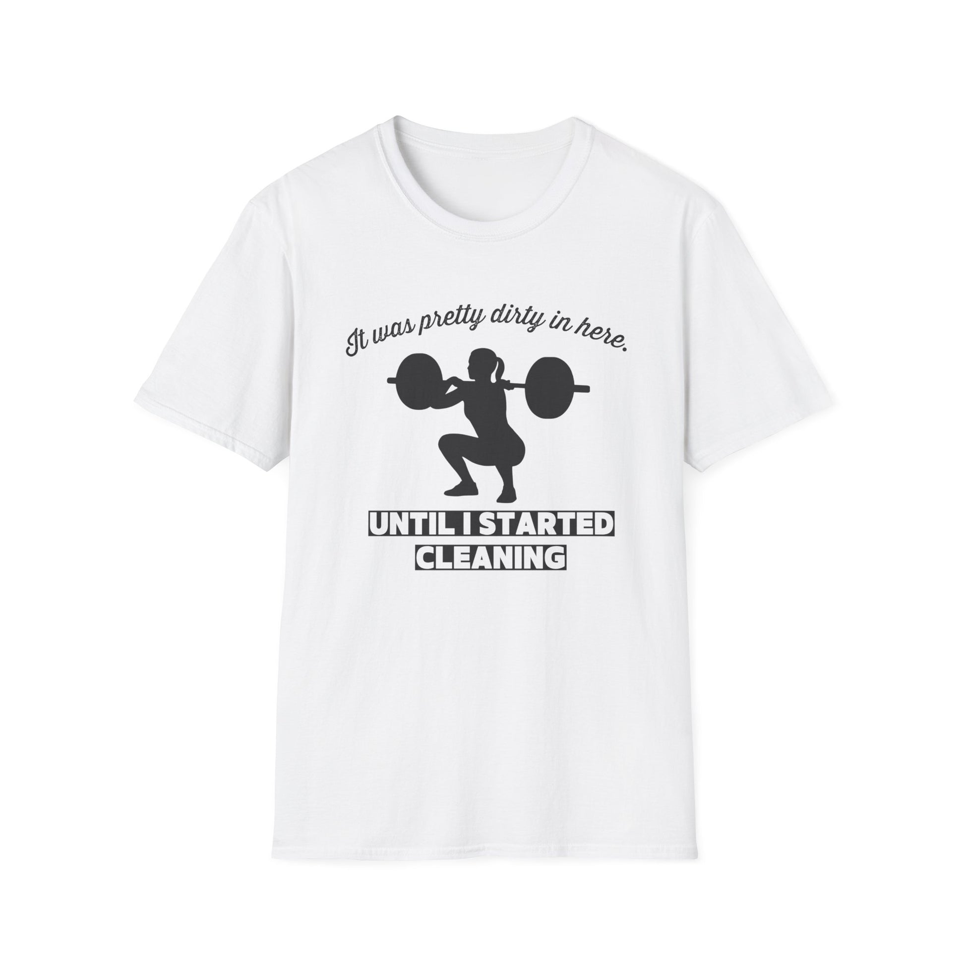 DIRTY IN HERE T-SHIRT