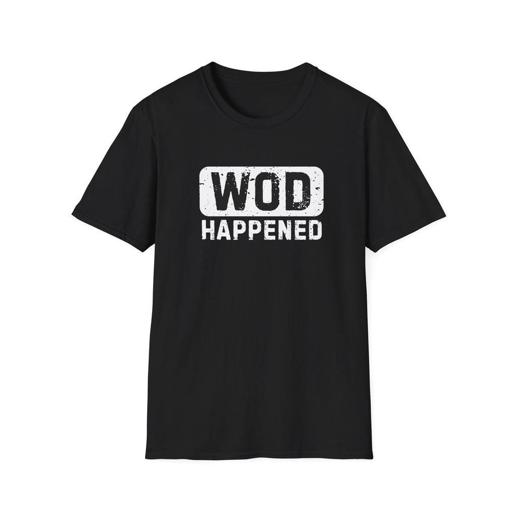 WOD HAPPENED T-SHIRT