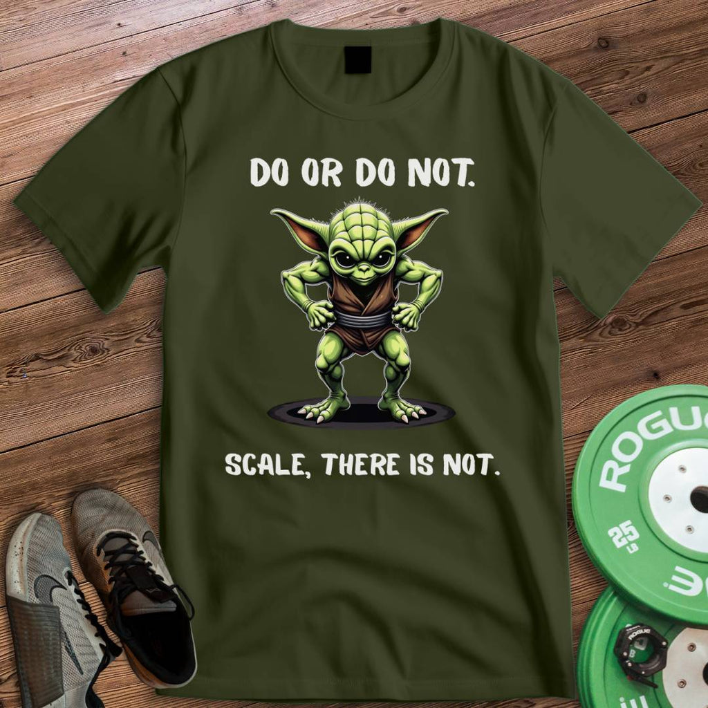 DO OR DO NOT T-SHIRT