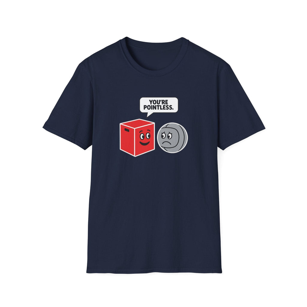 YOU'RE POINTLESS T-SHIRT