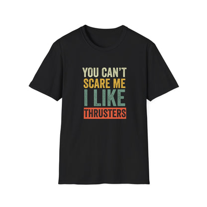 I LIKE THRUSTERS T-SHIRT
