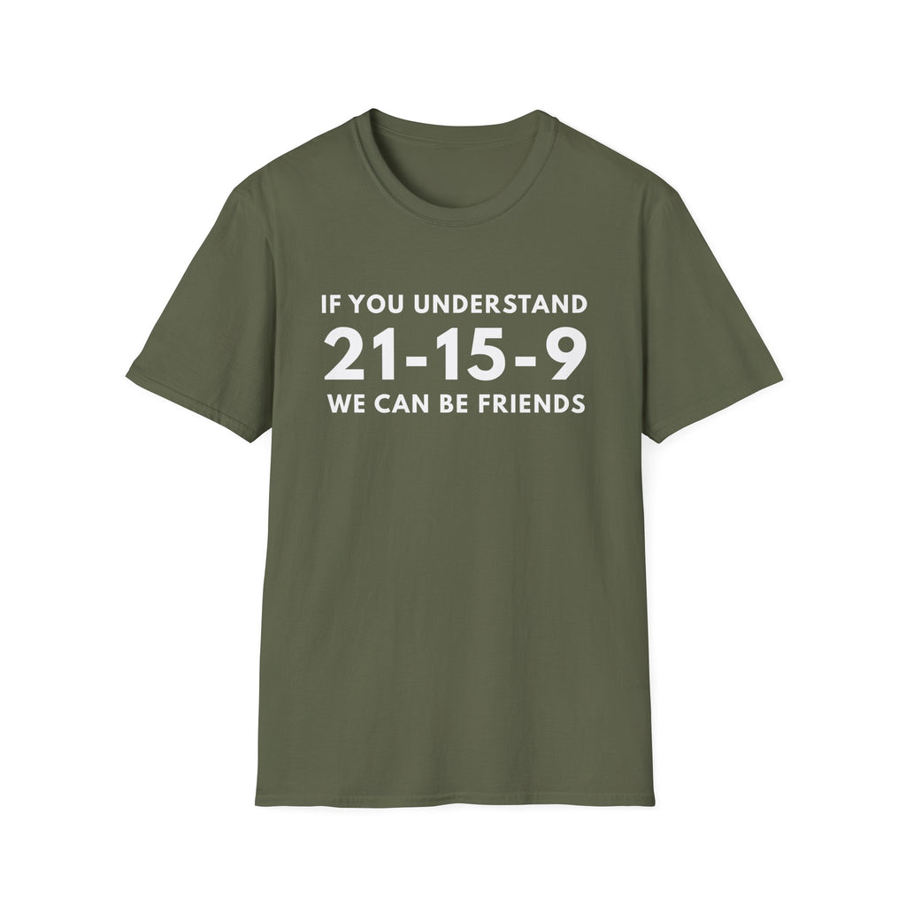 UNDERSTAND 21-15-9 T-SHIRT