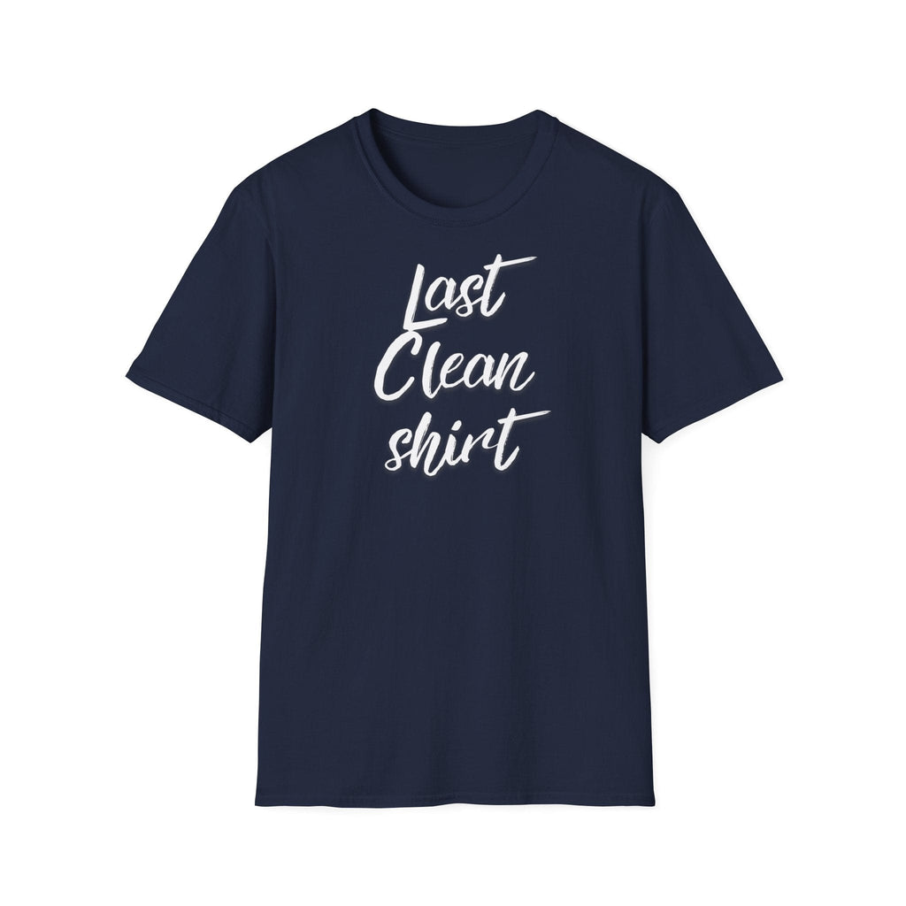 LAST CLEAN SHIRT T-SHIRT