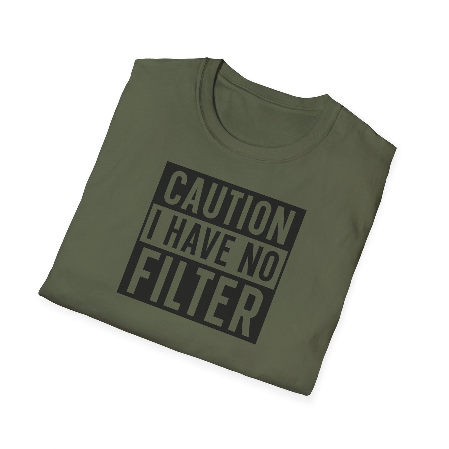 CAUTION I HAVE NO FILTER T-SHIRT