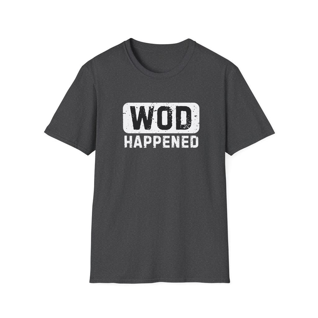 WOD HAPPENED T-SHIRT