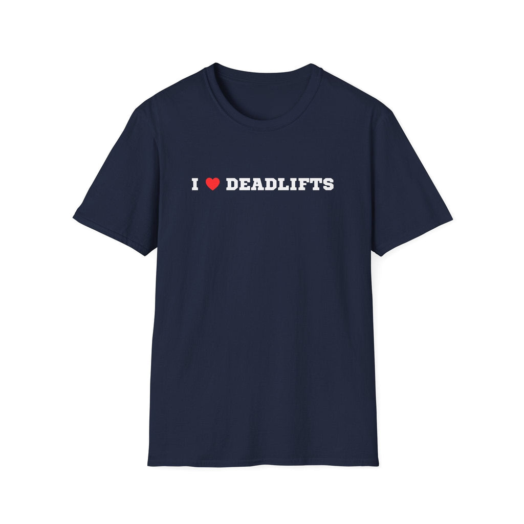 I LOVE DEADLIFTS T-SHIRT