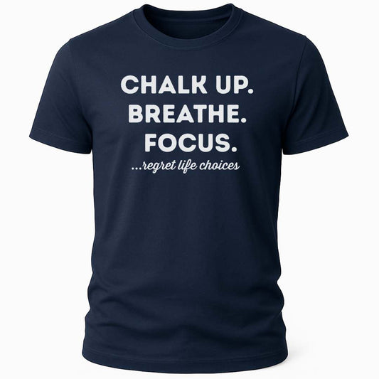 CHALK UP BREATHE FOCUS T-SHIRT