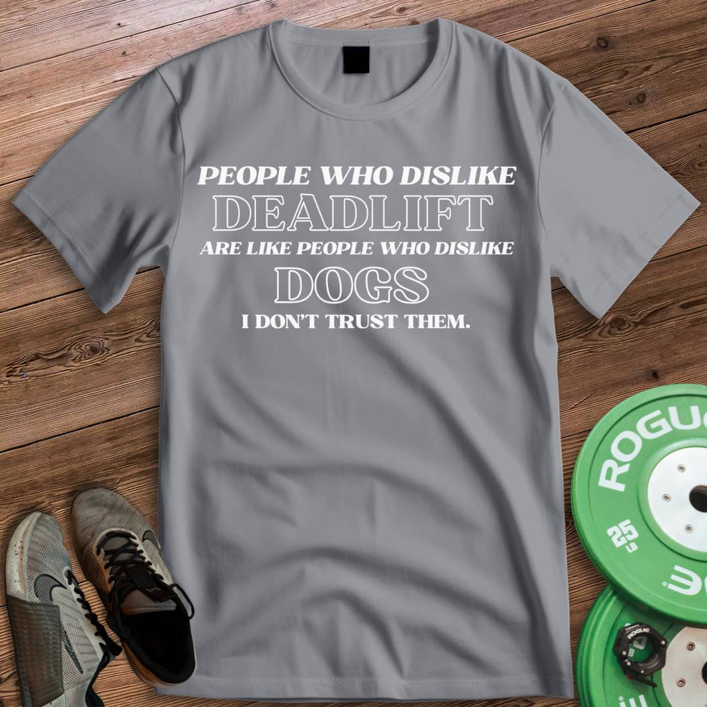 DISLIKE DEADLIFT T-SHIRT