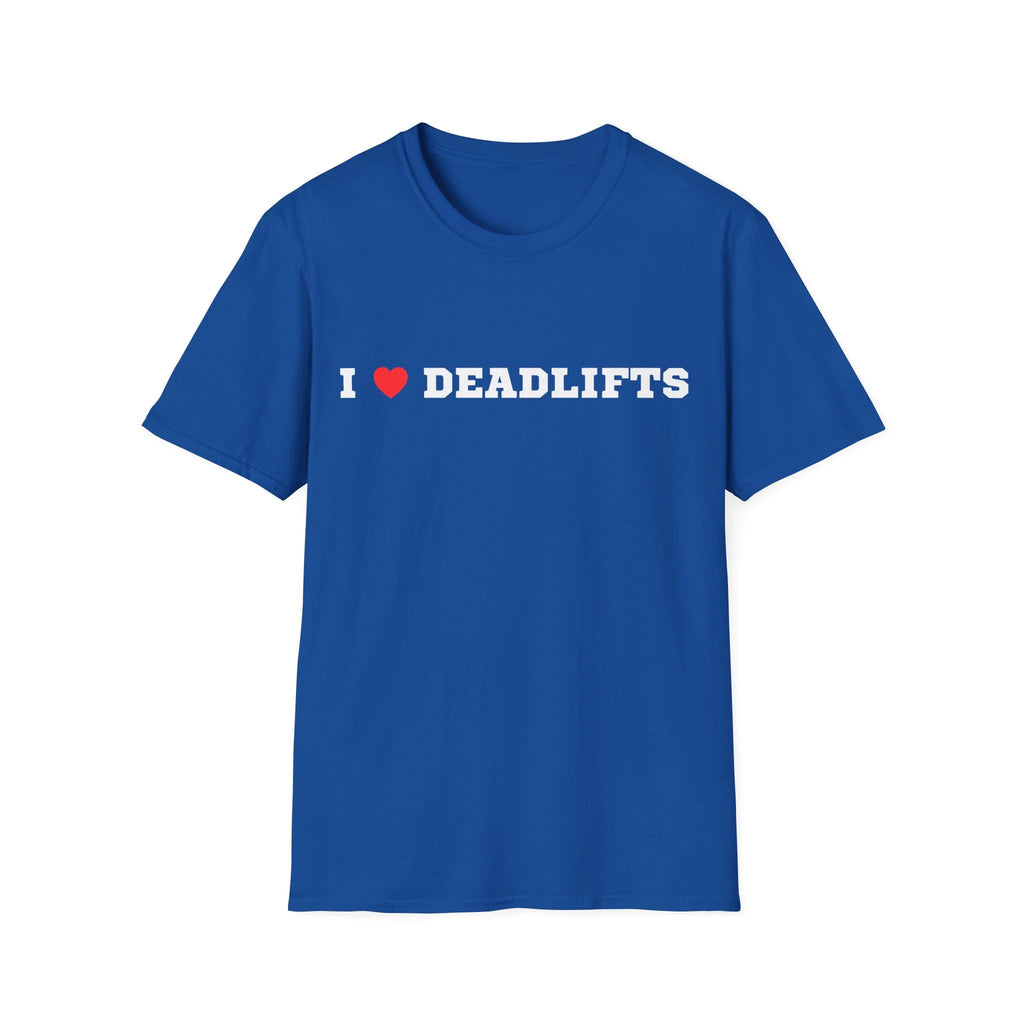 I LOVE DEADLIFTS T-SHIRT