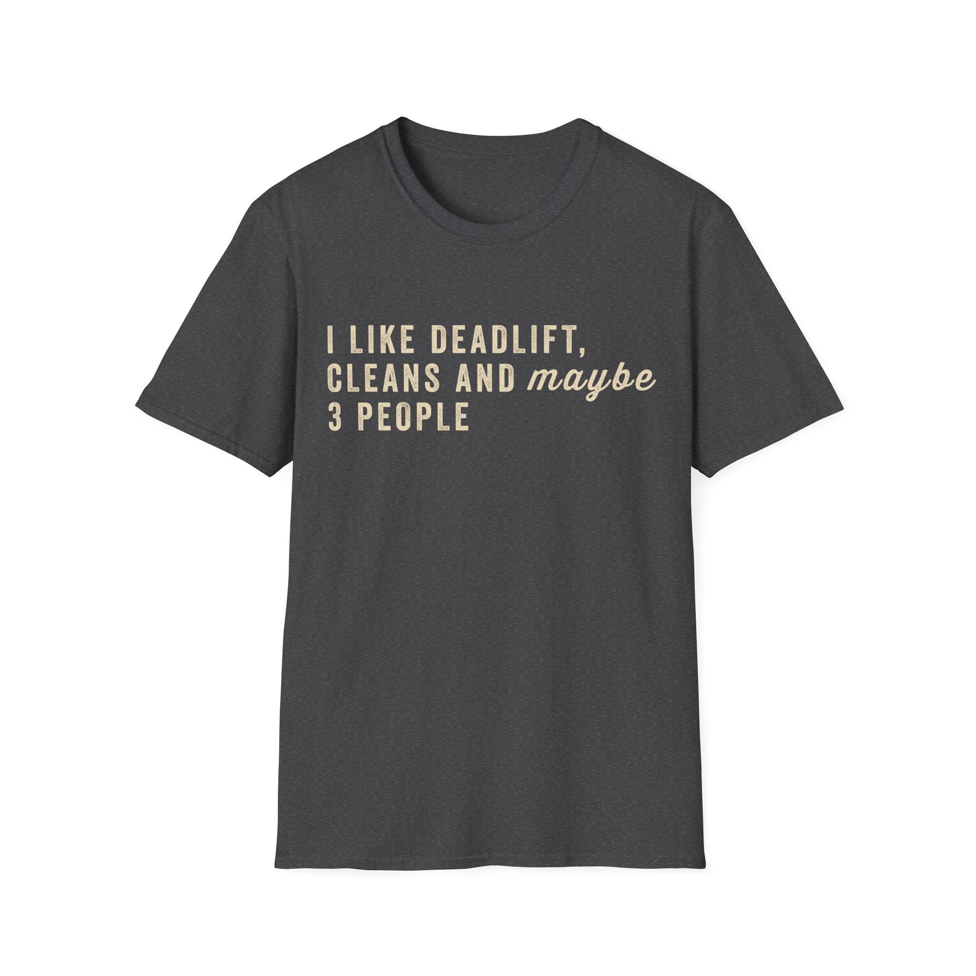 I LIKE DEADLIFT AND 3 PEOPLE T-SHIRT