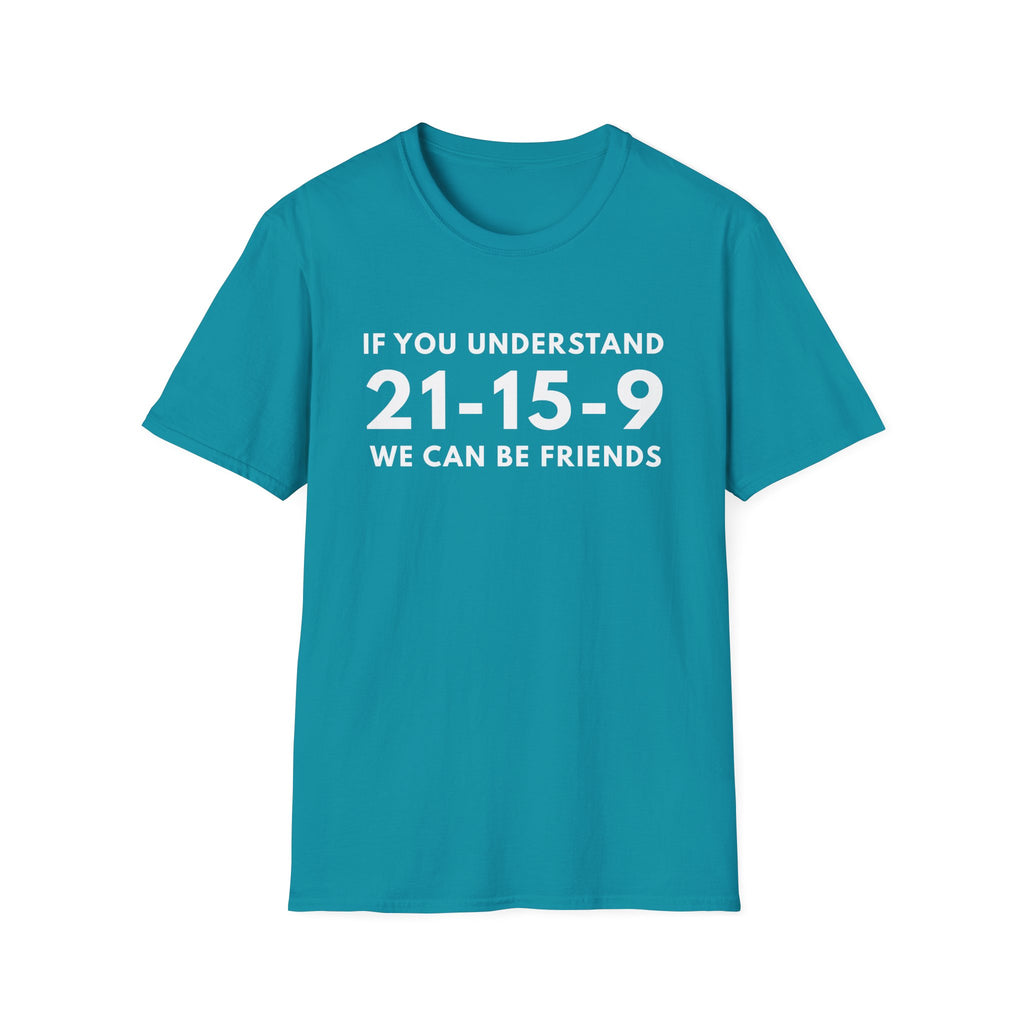 UNDERSTAND 21-15-9 T-SHIRT