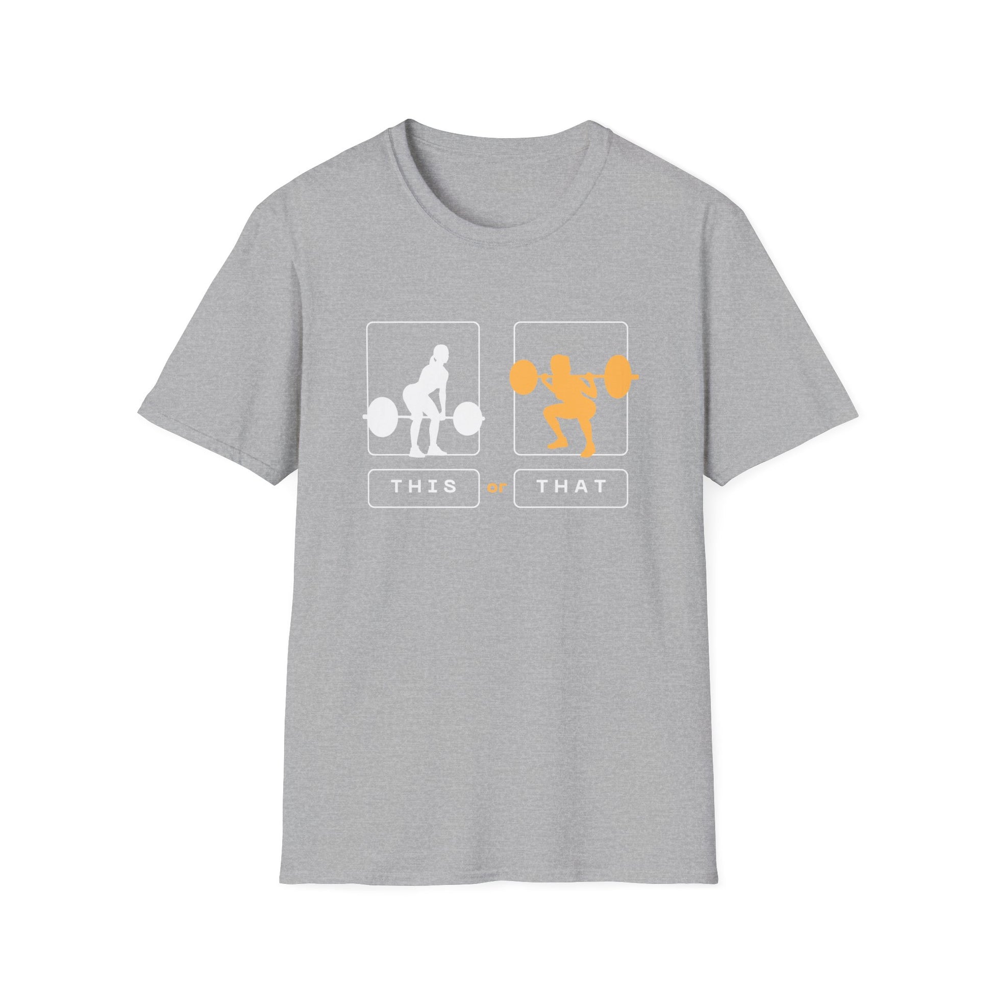 DEADLIFT OR SQUAT T-SHIRT
