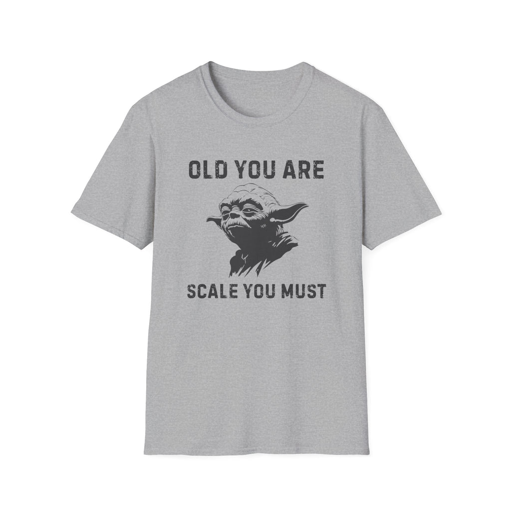 OLD YOU ARE T-SHIRT
