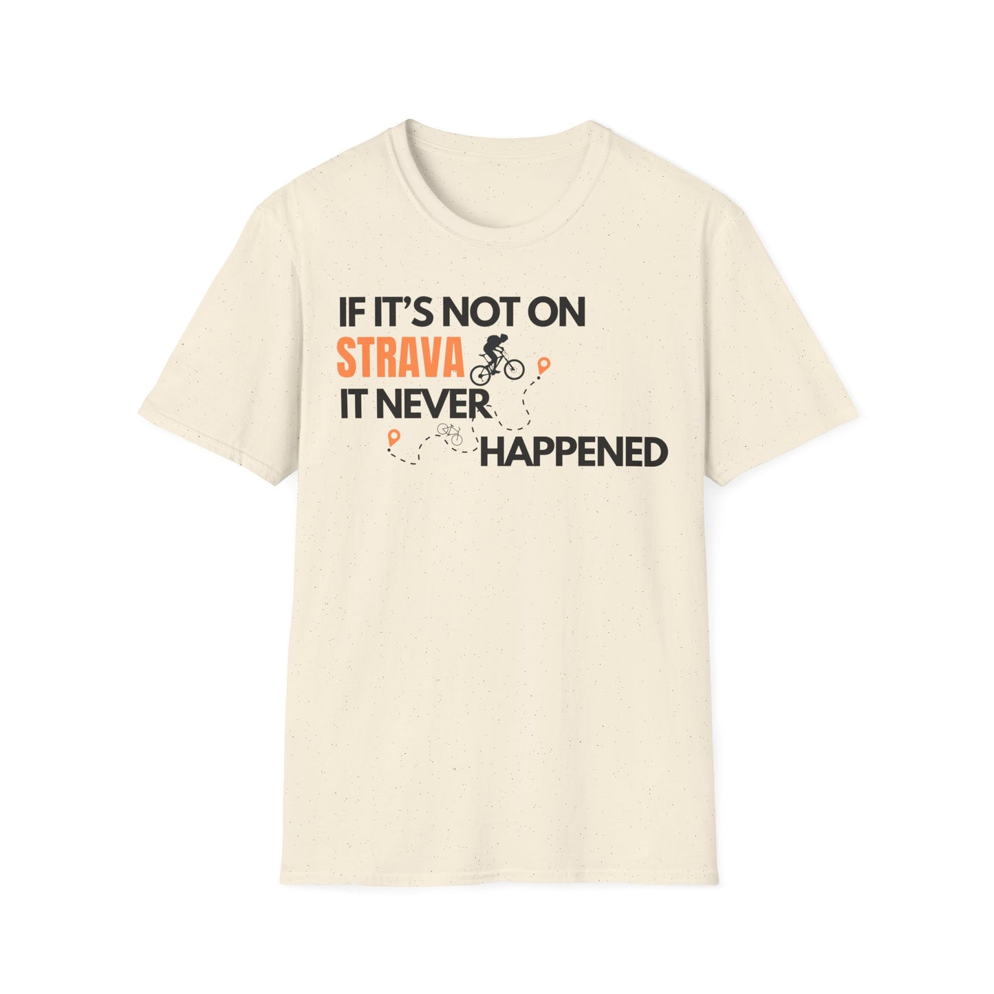 IF IT'S NOT ON STRAVA T-SHIRT