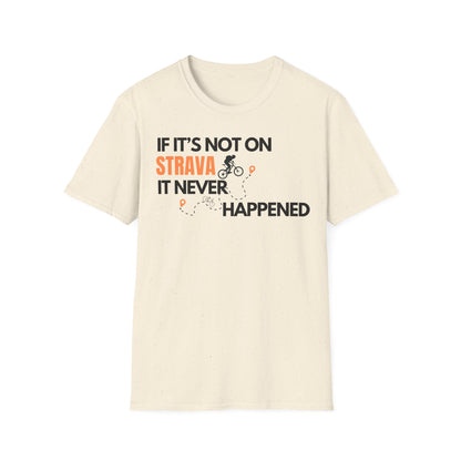 IF IT'S NOT ON STRAVA T-SHIRT