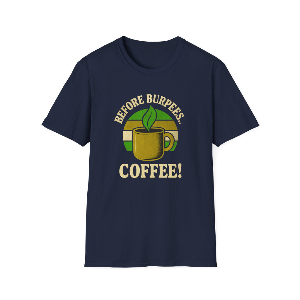 BEFORE BURPEES COFFEE T-SHIRT