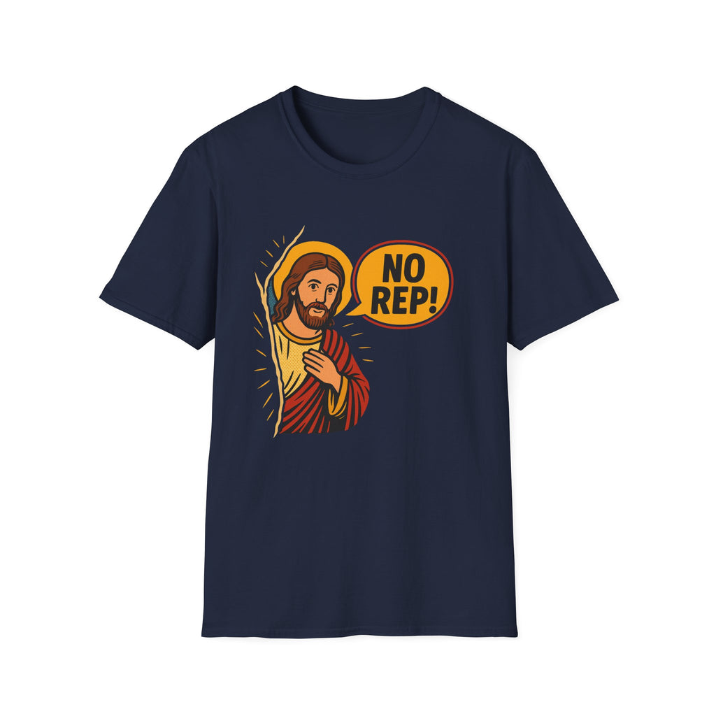 JESUS NO REP T-SHIRT