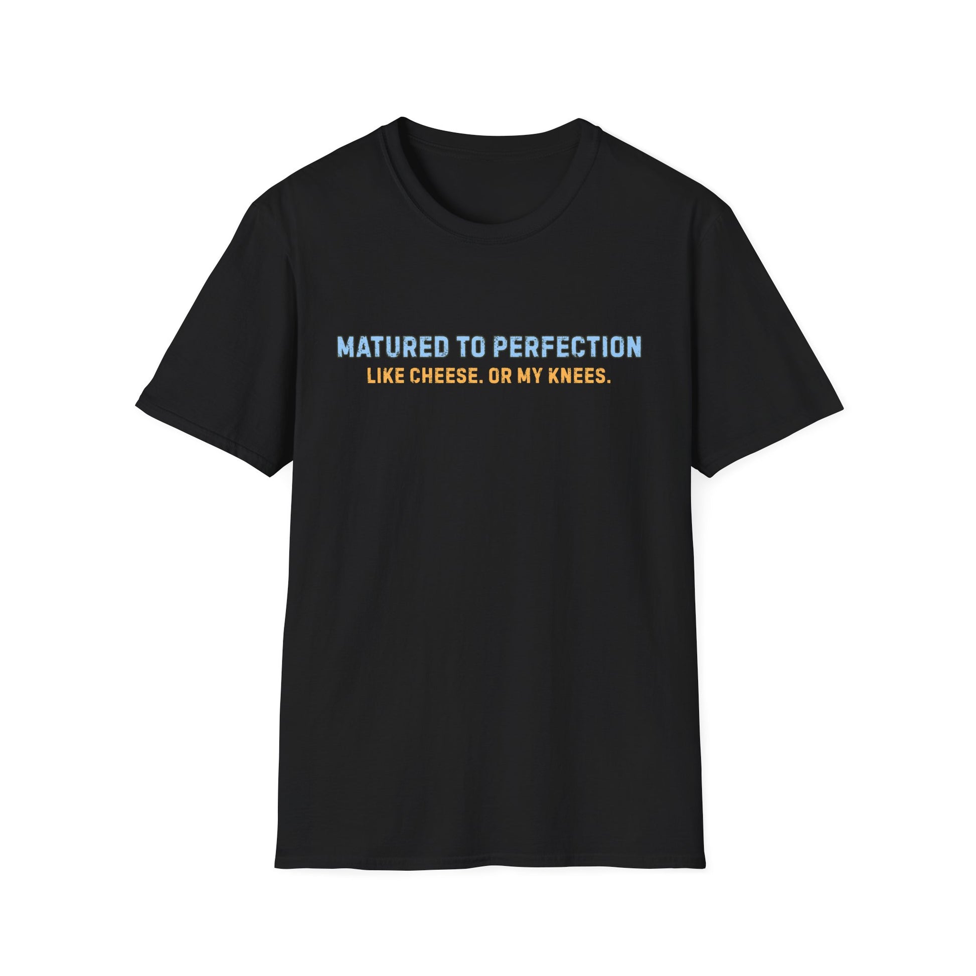 MATURED TO PERFECTION T-SHIRT
