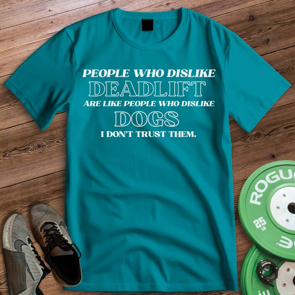 DISLIKE DEADLIFT T-SHIRT