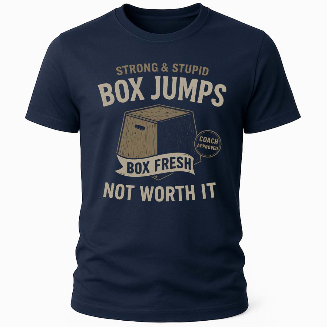 STRONG & STUPID BOX JUMPS T-SHIRT