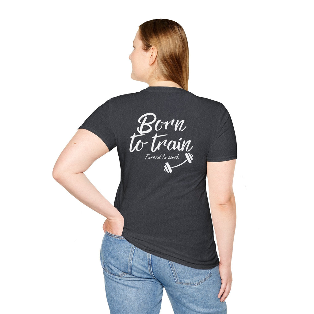 BORN TO TRAIN T-SHIRT