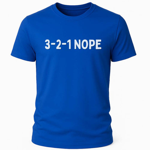 3-2-1 NOPE T-SHIRT