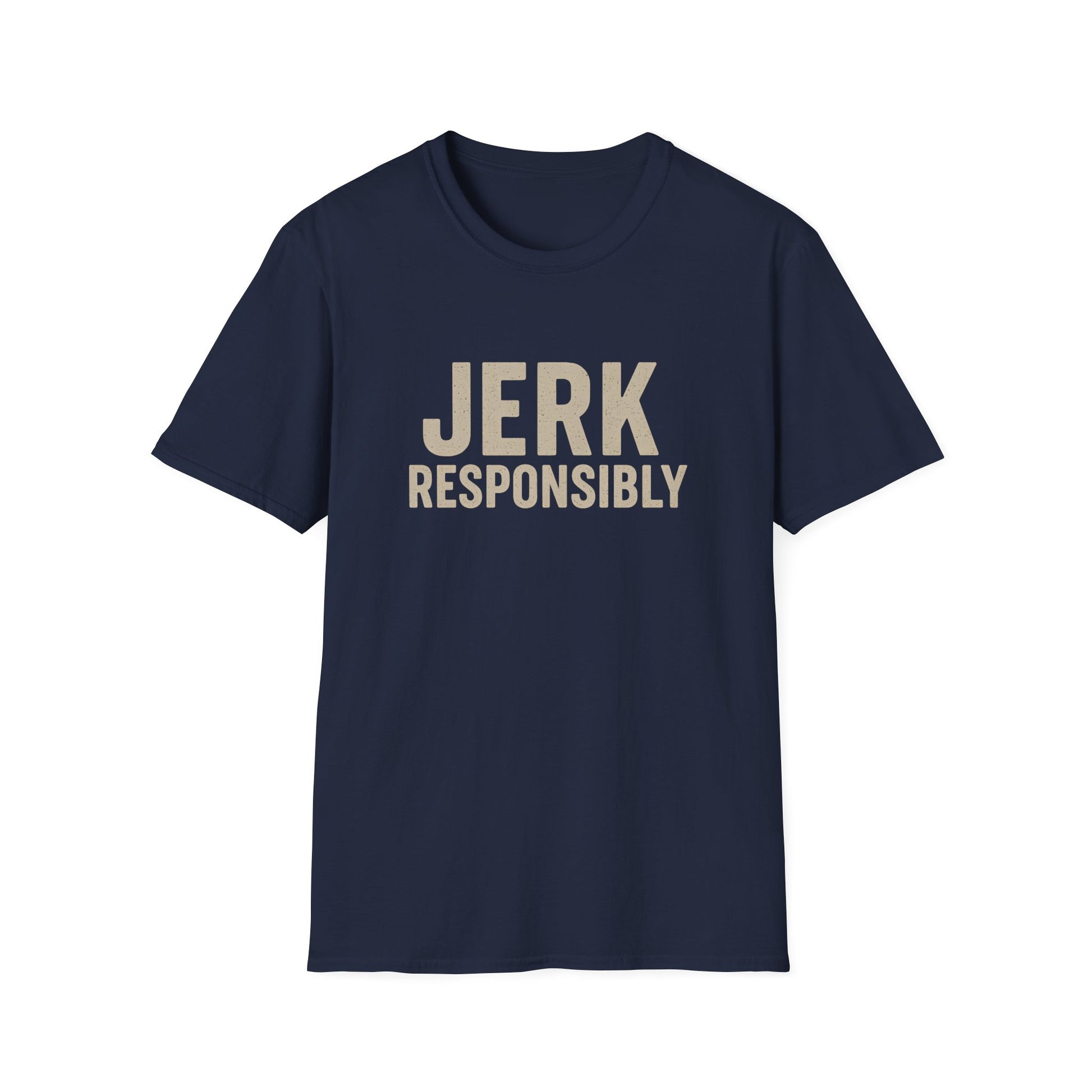 JERK RESPONSIBLY T-SHIRT