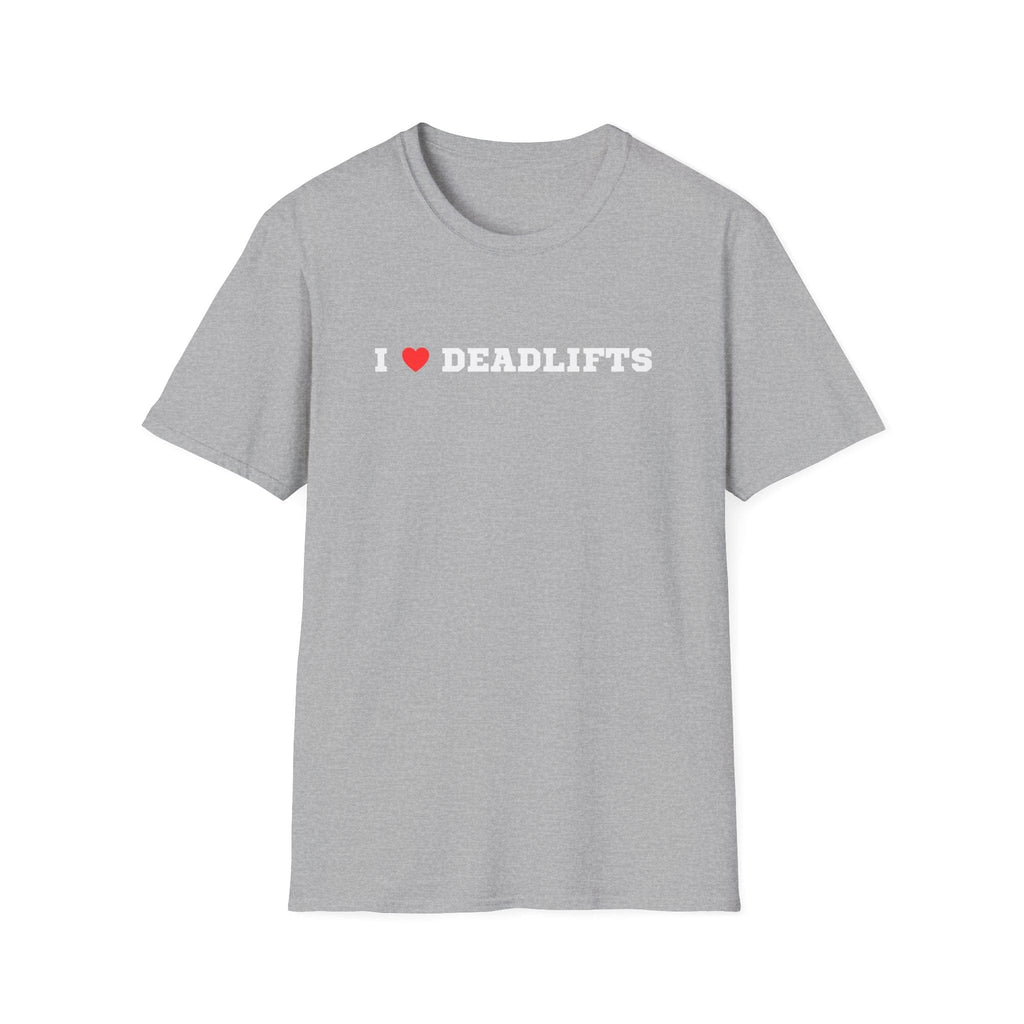 I LOVE DEADLIFTS T-SHIRT