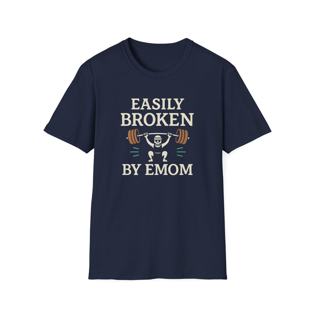 EASILY BROKEN BY EMOM T-SHIRT