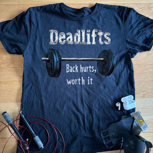 DEADLIFT BACK HURTS T-SHIRT