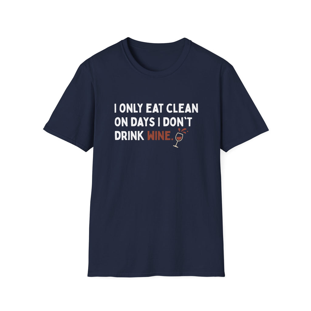 EAT CLEAN DRINK WINE T-SHIRT