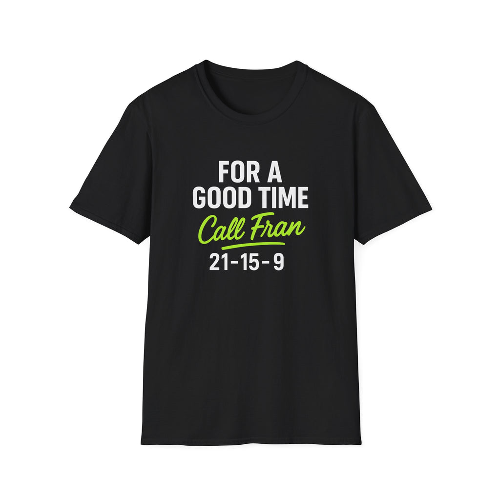GOOD TIME WITH FRAN T-SHIRT