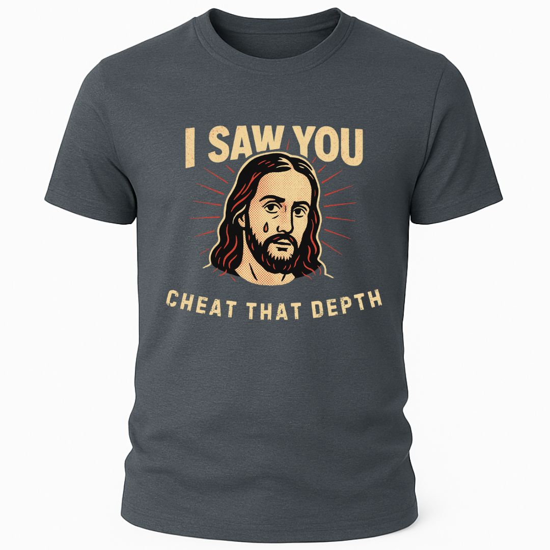 JESUS CHEAT THAT DEPTH T-SHIRT