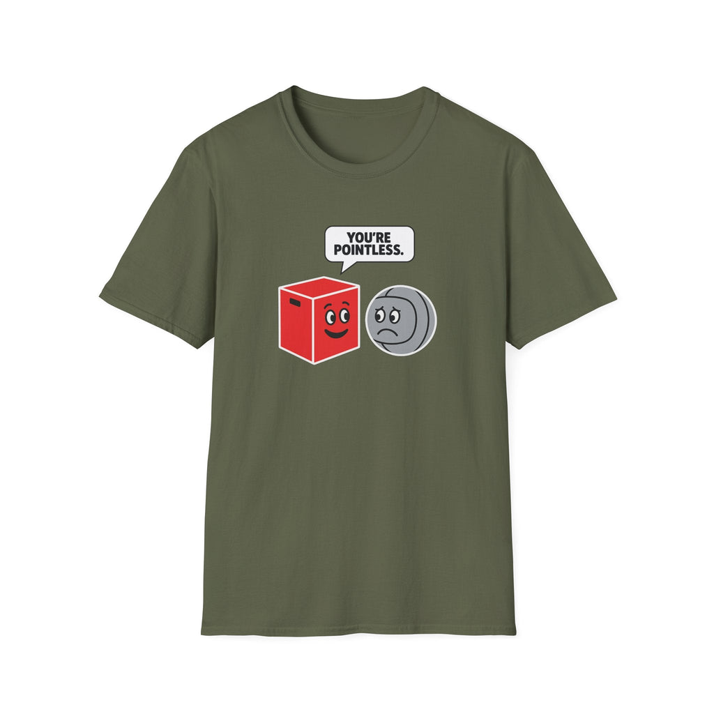 YOU'RE POINTLESS T-SHIRT
