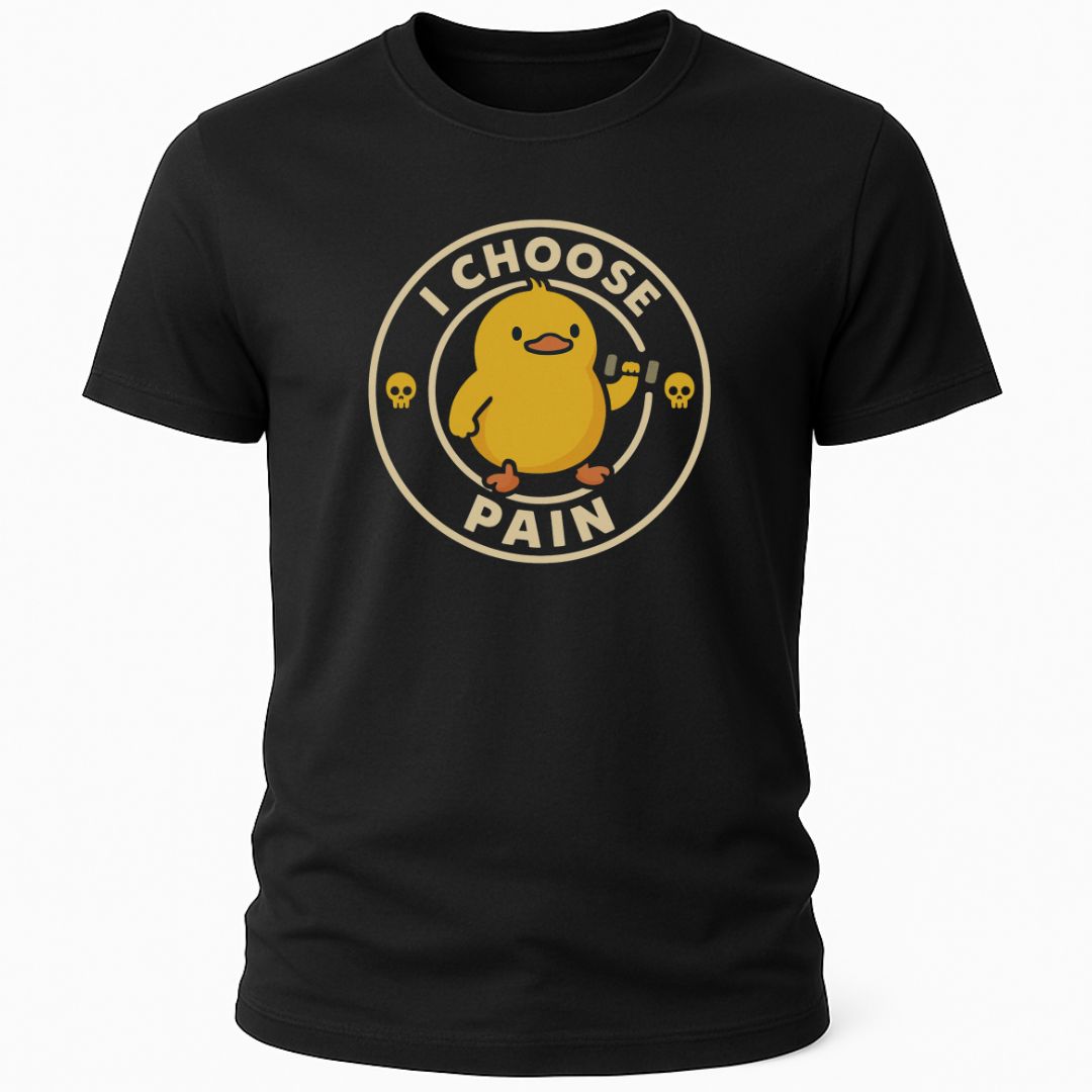 I CHOOSE PAIN T-SHIRT