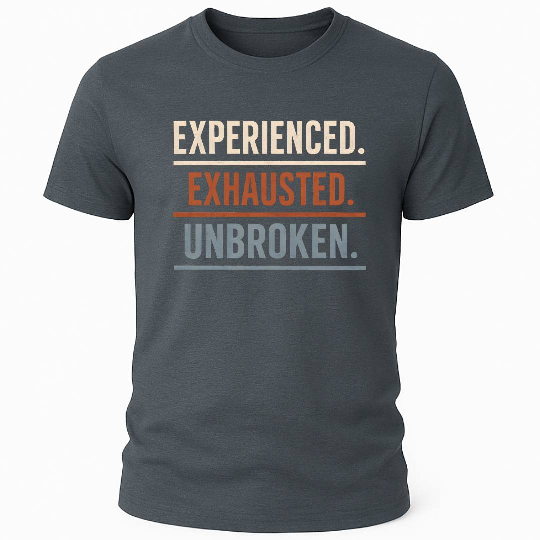 EXPERIENCED & EXHAUSTED T-SHIRT