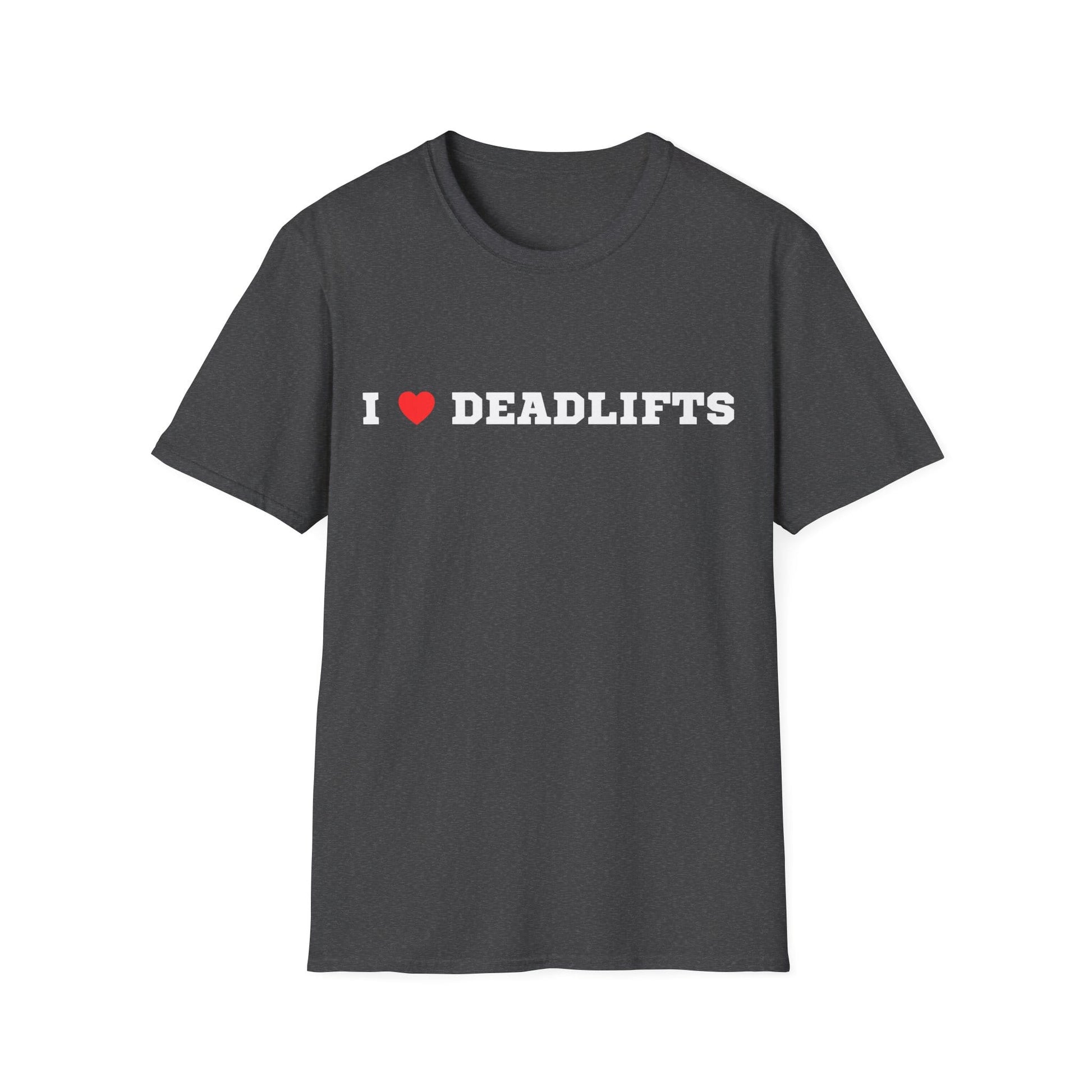 I LOVE DEADLIFTS T-SHIRT